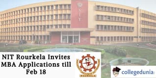 NIT Rourkela Invites MBA Applications till Feb 18; Apply Now!